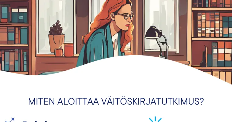 Miten aloittaa väitöskirjatutkimus - Infoiltapäivä tutkimuksesta kiinnostuneille