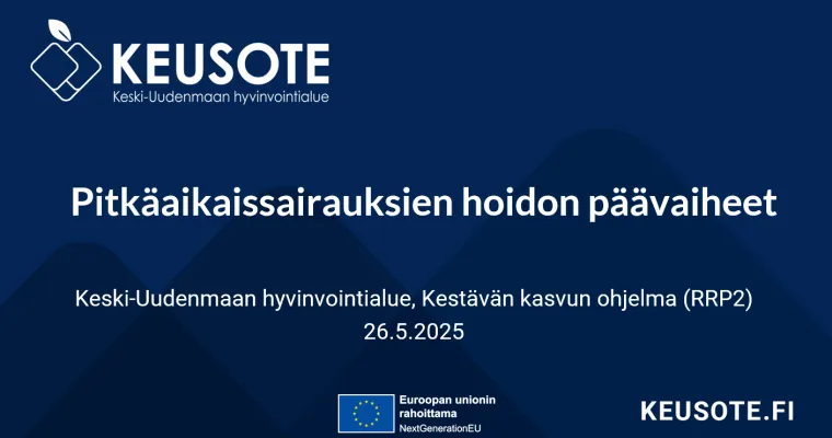Pitkäaikaissairauksien hoidon päävaiheet, Keski-Uudenmaan hyvinvointialue (RRP, P4, I1)