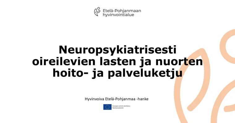 Neuropsykiatrisesti oireilevien lasten ja nuorten hoito- ja palveluketju, Etelä-Pohjanmaan HVA (RRP, P4, I1)