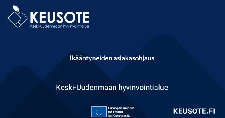 Ikääntyneiden asiakasohjaus, Keski-Uudenmaan HVA (RRP, P4,I1)