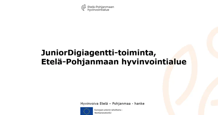 JuniorDigiagentti-toiminta, Etelä-Pohjanmaan hyvinvointialue (RRP, P4, I4)