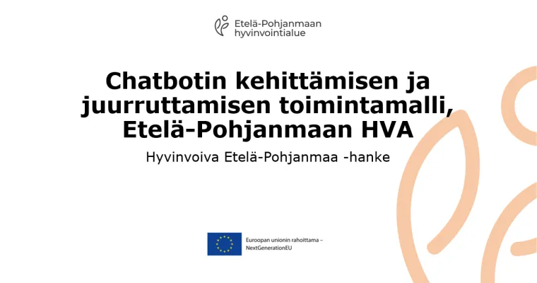 Chatbotin kehittämisen ja juurruttamisen toimintamalli, Etelä-Pohjanmaan HVA (RRP, P4, I4)