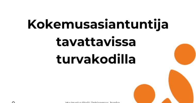 Kokemusasiantuntija tavattavissa turvakodilla, Etelä-Pohjanmaan hyvinvointialue (RRP, P4, I1)