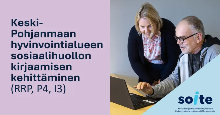 Keski-Pohjanmaan hyvinvointialueen sosiaalihuollon kirjaamisen kehittäminen (RRP, P4, I3)
