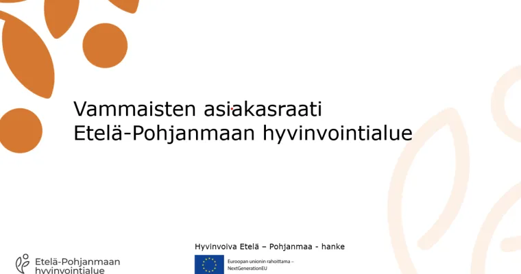 Vammaisten asiakasraati, Etelä-Pohjanmaan hyvinvointialue, (RRP, P4, I1)