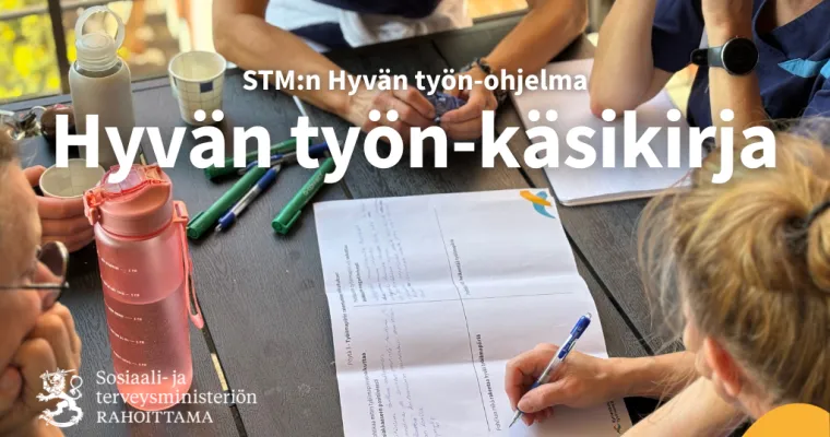Hyvän Työn käsikirja: opas työn uudistamiseen asumispalveluissa