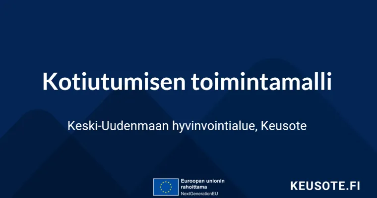 Kotiutumisen kehittäminen, Keski-Uudenmaan HVA (RRP, P4, I1)