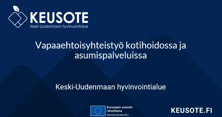 Vapaaehtoisyhteistyö kotihoidossa ja asumispalveluissa, Keski-Uudenmaan HVA, (RRP, P4, I1, I2)