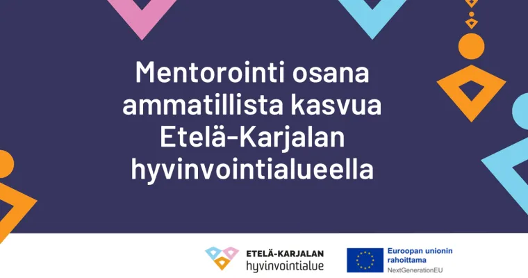 Mentorointi osana ammatillista kasvua, Etelä-Karjalan HVA (RRP, P4, I1)