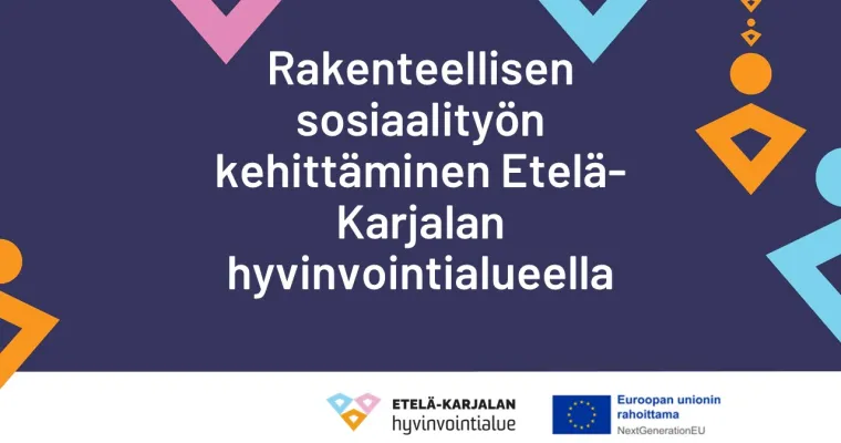 Rakenteellisen sosiaalityön kehittäminen, Etelä-Karjalan HVA (RRP, P4, I3)