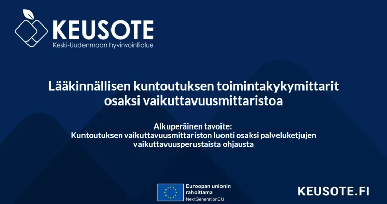 Lääkinnällisen kuntoutuksen vaikutuksia todentavien toimintakykymittareiden työkalupakki, Keski-Uudenmaan hva (RRP, P4, I1)