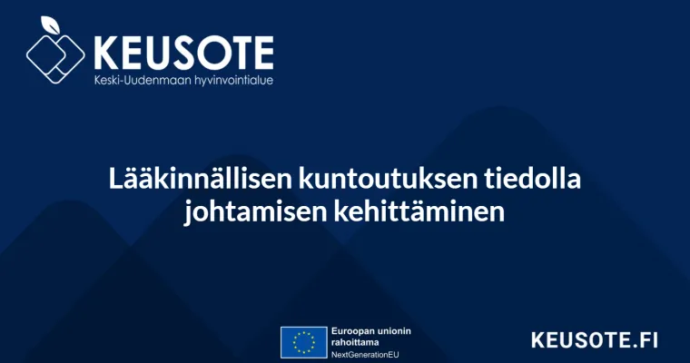 Lääkinnällisen kuntoutuksen tiedolla johtamisen kehittäminen, Keski-Uudenmaan HVA (RRP, P4,I1)