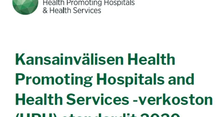 Kansainvälisen Health Promoting Hospitals and Health Services -verkoston (HPH) standardit 2020 (STESOn Standardit)