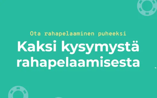 Kaksi kysymystä rahapelaamisesta