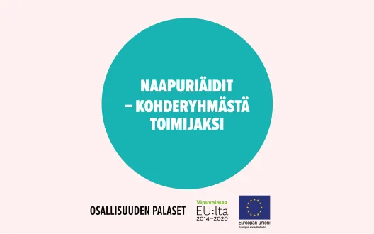 Naapuriäidit – kohderyhmästä toimijaksi -toimintamallin kansikuva.