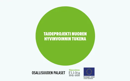 Pallo, jossa toimintamallin nimi: Taideprojekti nuoren hyvinvoinnin tukena. Lisäksi Vipuvoimaa EU:sta logo ja Euroopan unionin sosiaalirahaston logo.