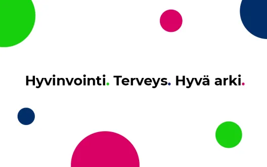 Keski-Suomen sote-uudistuksen ydinviesti hyvinvointi, terveys, hyvä arki.