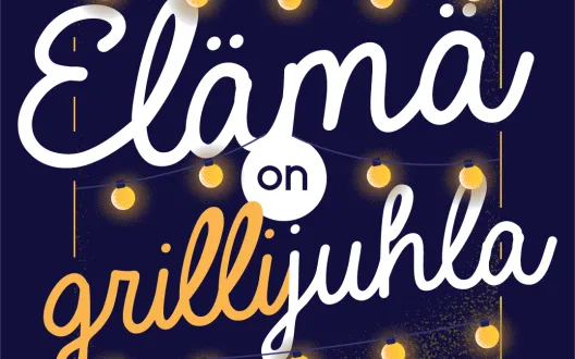 Elämä on grillijuhla