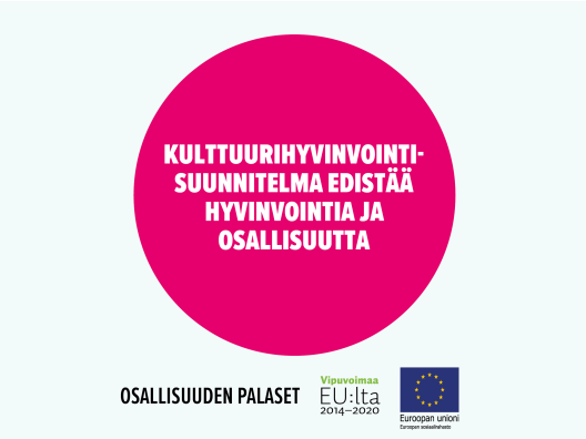 Kulttuurihyvinvointisuunnitelma edistää hyvinvointia ja osallisuutta. Toimintamalli on arvioitu osana Sosiaalisen osallisuuden edistämisten koordinaatiohanke – Sokran ja Euroopan sosiaalirahaston TL5 -hankkeiden yhteistä Osallisuuden palaset -kehittämistyötä.