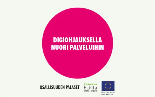 Digiohjauksella nuori palveluihin, toimintamalli kuuluu Osallisuuden palaset -kokonaisuuteen.