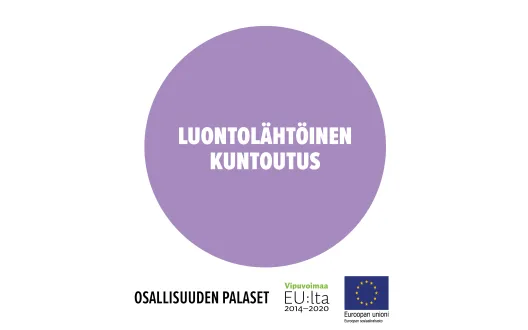 Luontolähtöinen kuntoutus on muun muassa ESR-rahoituksella kehitetty osallisuuden palanen.