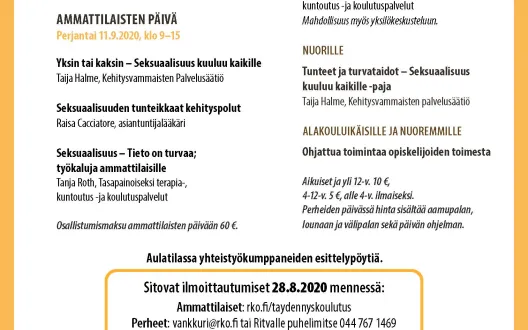 Tapahtumailmoitus 2020 vuoden Syystreffeistä. Päivien teemana tunteet, turvallisuus ja seksuaalisuus. Ammattilaisille koulutusta perjantaina ja perheet ovat paikalla lauantaina. Perheiden päivässä oli vanhemmille ja nuorille oma koulutus. Lapsille järjestettiin ikätasonmukaista toimintaa alan opiskelijoiden toimesta.