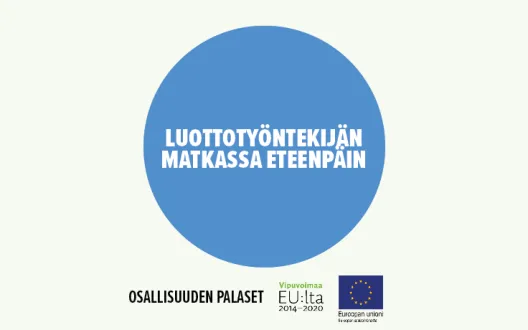 Luottotyöntekijän matkassa eteenpäin kuuluu kokonaisuuteen Osallisuuden palaset.
