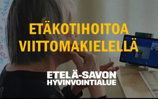 Etäkotihoitoa viittomakielisille