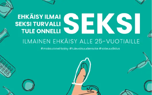Ehkäisy ilmaiseksi, seksi turvalliseksi, tule onnelliseksi