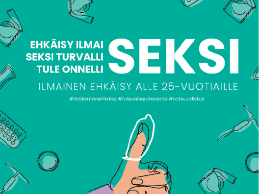 Ehkäisy ilmaiseksi, seksi turvalliseksi, tule onnelliseksi