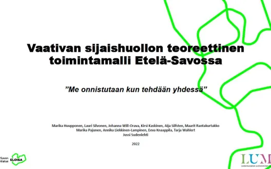 "Me onnistutaan kun tehdään yhdessä" - Etelä-Savon vaativan sijaishuollon teoreettisen toimintamallin kansikuva