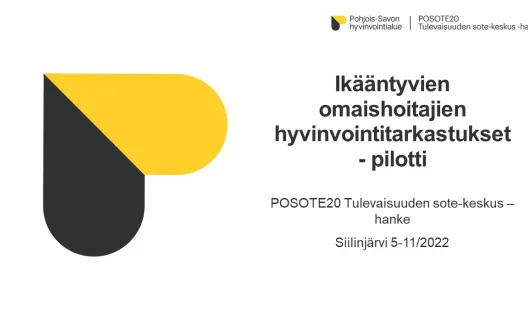 POSOTE20 kuva ja Ikääntyneiden omaishoitajien hyvinvointitarkastukset pilotin tiedot