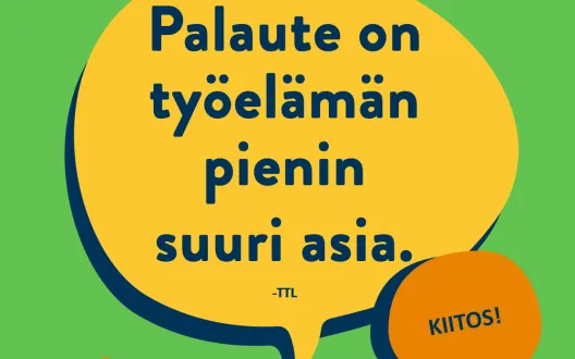 Puhekupla, jossa lukee Palaute on työelämän pienin suuri asia- -TTL