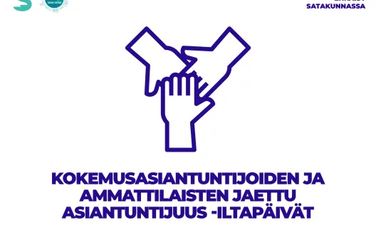 Piirroskuva kolmesta toisiinsa tarttuneesta kädestä. Alla teksti "Kokemusasiantuntijoiden ja ammattilaisten jaettu asiantuntijuus -iltapäivät".