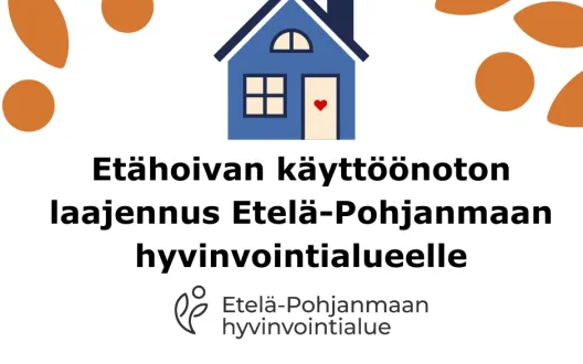Etähoivan käyttöönoton laajennus Etelä-Pohjanmaan hyvinvointialueelle