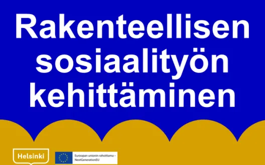 Rakenteellisen sosiaalityön kehittäminen Helsingissä