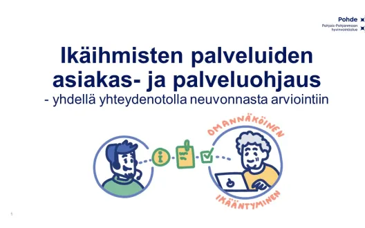 Ikäihmisten asiakas- ja palveluohjaus - omannäköinen ikääntyminen. (Kansikuva)