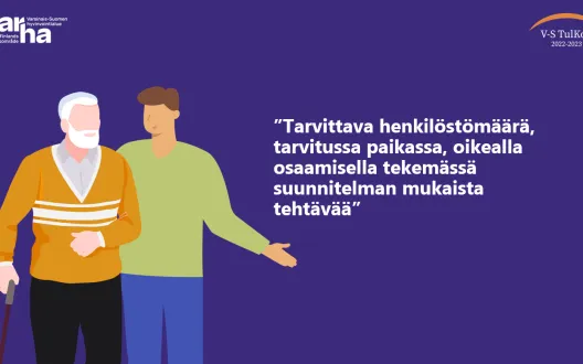 Tarvittava henkilöstö, tarvitussa paikassa, oikealla osaamisella tekemässä suunnitelman mukaista tehtävää