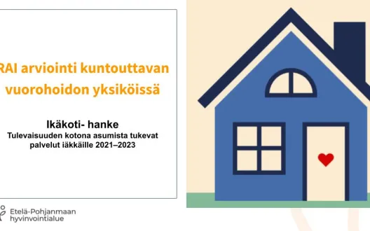 Sininen talo keltaisella taustalla, vieressä teksti RAI arviointi kuntouttavan vuorohoidon yksiköissä