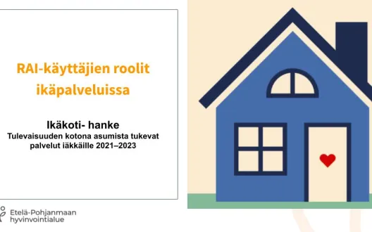 Sininen talo keltaisella pohjalla, vieressä teksti RAI-käyttäjien roolit ikäpalveluissa