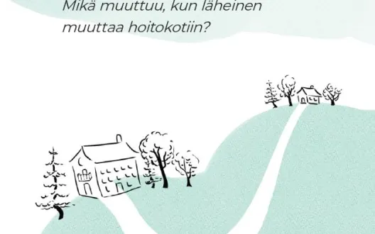 Omaishoitajan polku muutostilanteessa -oppaan kansikuva. Yläosassa on teksti: Omaishoitajan polku muutostilanteessa. Mikä muuttuu, kun läheinen muuttaa hoitokotiin? Keskellä piirretty kuva, jossa on puita ja kaksi taloa. Toinen talo on isompi ja taloja yhdistää polku. Kannen oikeassa alakulmassa on pyöreä logo, jossa on teksti Oulun seudun omaishoitajat.