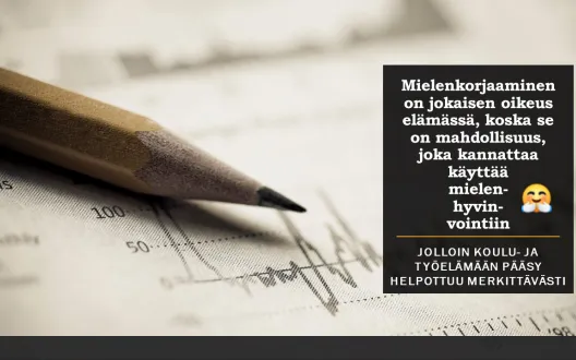 Mielenkorjaaminen on jokaisen oikeus elämässä