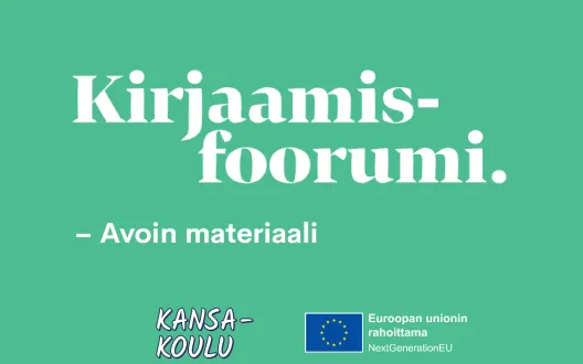Kirjaamisfoorumin avoin materiaali. Kansa-koulu-hanke. Euroopan unionin rahoittama. NextGenerationEU.