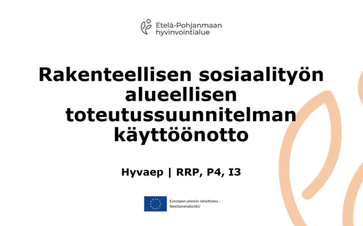 Rakenteellisen sosiaalityön alueellisen toteutussuunnitelman käyttöönotto
