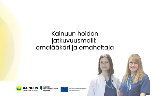 Kainuun hoidon jatkuvuusmalli - omalääkäri ja omahoitaja