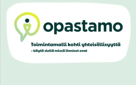 Toimintamallin kansikuva: Opastamo  - toimintamalli kohti yhteisöllisyyttä - käytä siellä, missä ihmiset ovat, piirroskuva erilaisista ihmisistä, alhaalla Euroopan sosiaalirahaston, ELY-keskuksen, Xamkin ja Mikkelin kaupungin logot
