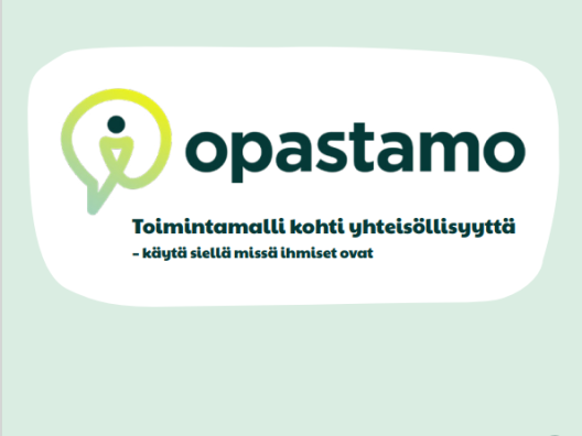 Toimintamallin kansikuva: Opastamo  - toimintamalli kohti yhteisöllisyyttä - käytä siellä, missä ihmiset ovat, piirroskuva erilaisista ihmisistä, alhaalla Euroopan sosiaalirahaston, ELY-keskuksen, Xamkin ja Mikkelin kaupungin logot