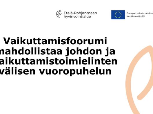 Vaikuttamisfoorumi mahdollistaa johdon ja vaikuttamistoimielinten välisen vuoropuhelun