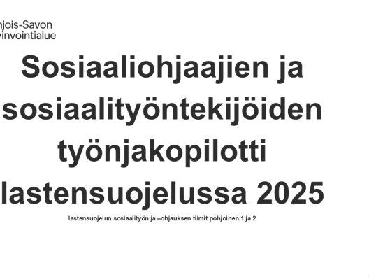 Sosiaaliohjaajien ja sosiaalityöntekijöiden työnjakopilotti lastensuojelussa 2025