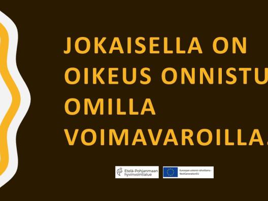 Hyvinvointi-ryhmän iskulause: Jokaisella on oikeus onnistua omilla voimavaroilla.